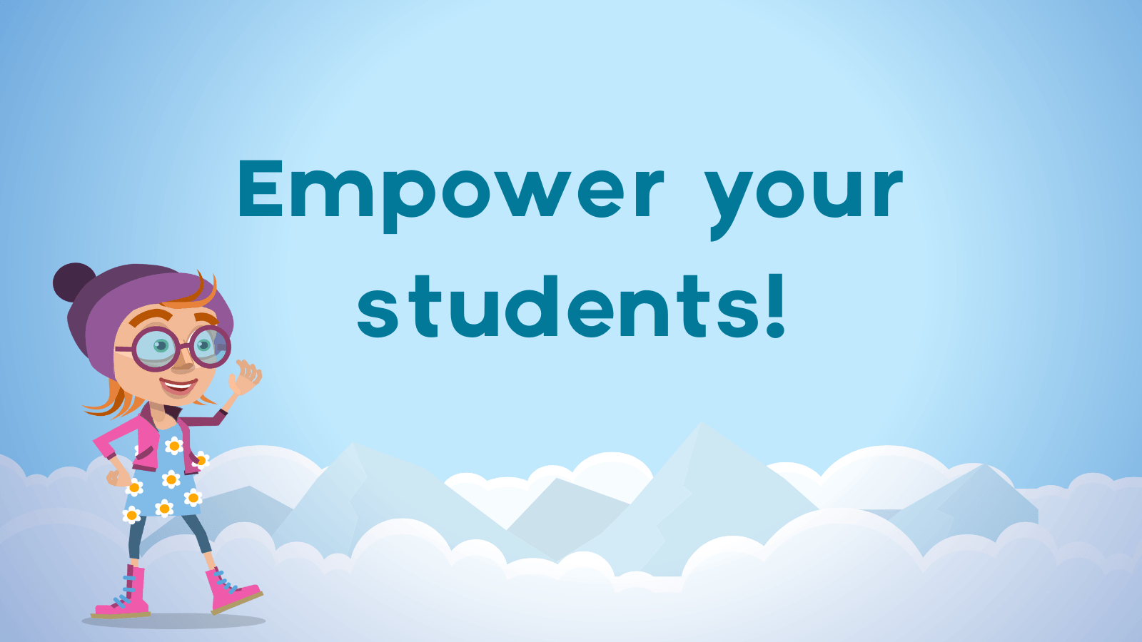 Empower your students
